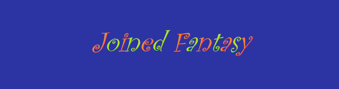 Joined Fantasy, El Lugar Donde Todos los Sueños se Reúnen, Historias medievales, futuristas, de magia Sci-Fi con viajes interdimensionales y monstruos